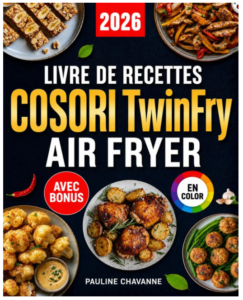 livre de recette cosori airfryer twinfry